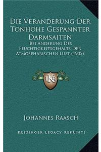 Die Veranderung Der Tonhohe Gespannter Darmsaiten