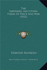 The Shepherd, And Other Poems Of Peace And War (1922)