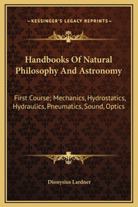Handbooks Of Natural Philosophy And Astronomy