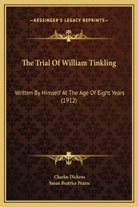 The Trial Of William Tinkling