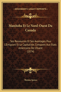 Manitoba Et Le Nord-Ouest Du Canada