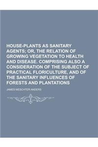 House-Plants as Sanitary Agents