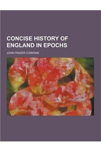 Concise History of England in Epochs