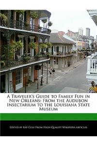 A Traveler's Guide to Family Fun in New Orleans