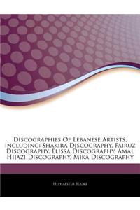 Articles on Discographies of Lebanese Artists, Including: Shakira Discography, Fairuz Discography, Elissa Discography, Amal Hijazi Discography, Mika D