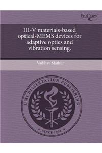 III-V Materials-Based Optical-Mems Devices for Adaptive Optics and Vibration Sensing