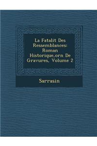 La Fatalit Des Ressemblances