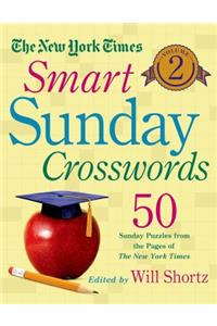 The New York Times Smart Sunday Crosswords, Volume 2