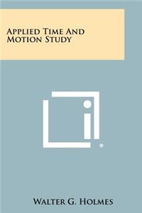 Applied Time And Motion Study