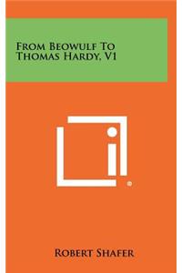 From Beowulf to Thomas Hardy, V1