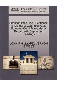 Simpson Bros., Inc., Petitioner, V. District of Columbia. U.S. Supreme Court Transcript of Record with Supporting Pleadings