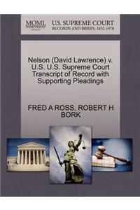 Nelson (David Lawrence) V. U.S. U.S. Supreme Court Transcript of Record with Supporting Pleadings