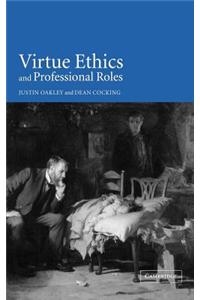 Virtue Ethics and Professional Roles