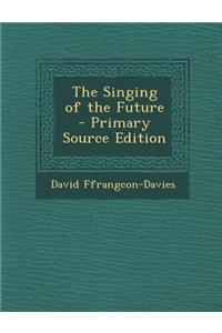 Singing of the Future