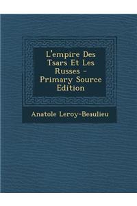 L'Empire Des Tsars Et Les Russes