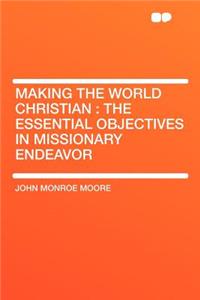 Making the World Christian