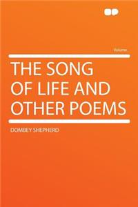 The Song of Life and Other Poems