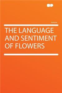 The Language and Sentiment of Flowers