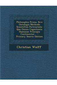 Philosophia Prima, Sive Ontologia Methodo Scientifica Pertractata
