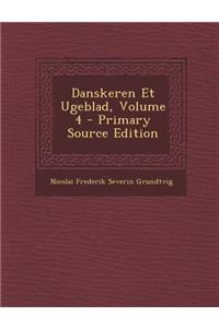 Danskeren Et Ugeblad, Volume 4
