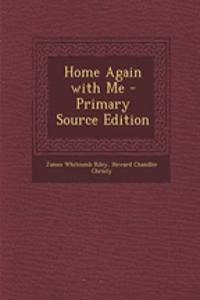 Home Again with Me - Primary Source Edition