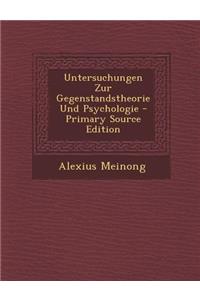 Untersuchungen Zur Gegenstandstheorie Und Psychologie
