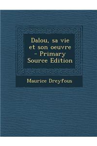 Dalou, Sa Vie Et Son Oeuvre - Primary Source Edition