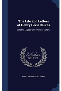 Life and Letters of Henry Cecil Raikes