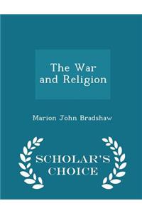 The War and Religion - Scholar's Choice Edition