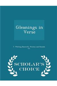 Gleanings in Verse - Scholar's Choice Edition