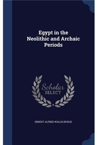 Egypt in the Neolithic and Archaic Periods