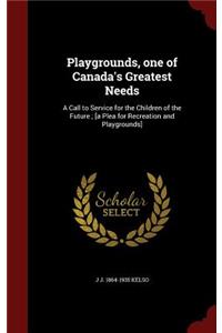Playgrounds, One of Canada's Greatest Needs
