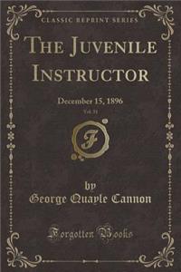 The Juvenile Instructor, Vol. 31