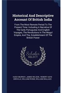 Historical And Descriptive Account Of British India