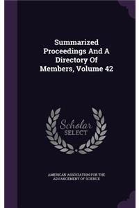 Summarized Proceedings And A Directory Of Members, Volume 42