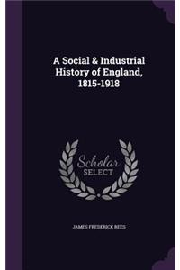 Social & Industrial History of England, 1815-1918