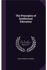 The Principles of Intellectual Education