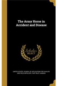 The Army Horse in Accident and Disease