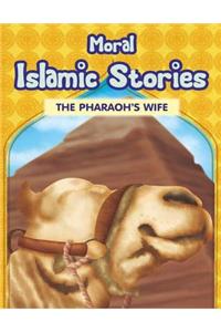 Moral Islamic Stories - The Pharaoh's Wife