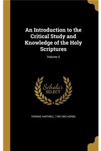 An Introduction to the Critical Study and Knowledge of the Holy Scriptures; Volume 4