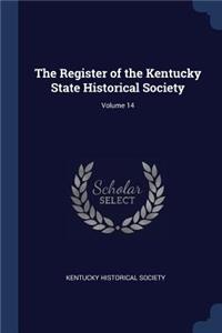 Register of the Kentucky State Historical Society; Volume 14