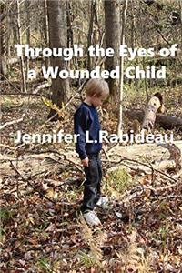 Through the Eyes of a Wounded Child