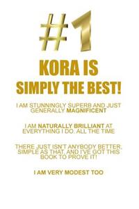 Kora Is Simply the Best Affirmations Workbook Positive Affirmations Workbook Includes: Mentoring Questions, Guidance, Supporting You