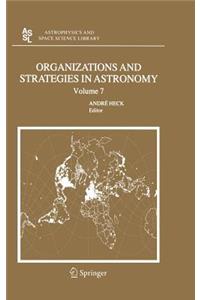 Organizations and Strategies in Astronomy 7