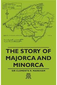 The Story Of Majorca And Minorca