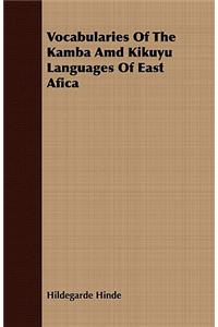 Vocabularies of the Kamba AMD Kikuyu Languages of East Afica
