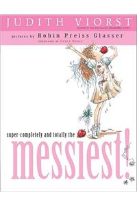 Super-Completely and Totally the Messiest!