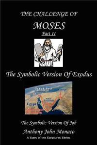 Challenge of Moses Part II