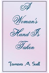 A Woman's Hand Is Taken