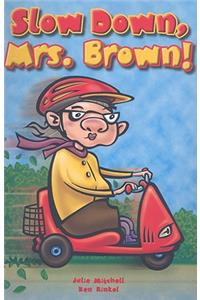 Rigby Focus Forward: Individual Student Edition Slow Down, Mrs. Brown!